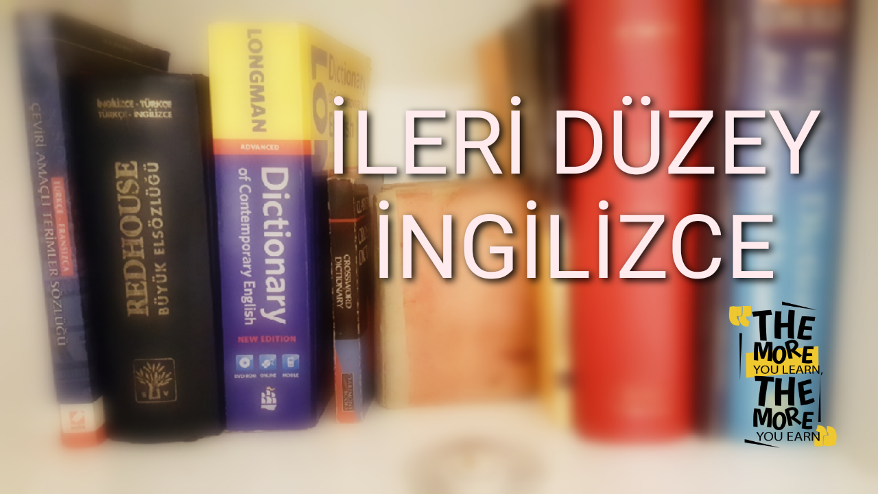 İleri Düzey İngilizce Olgusu Tam Olarak Nedir?