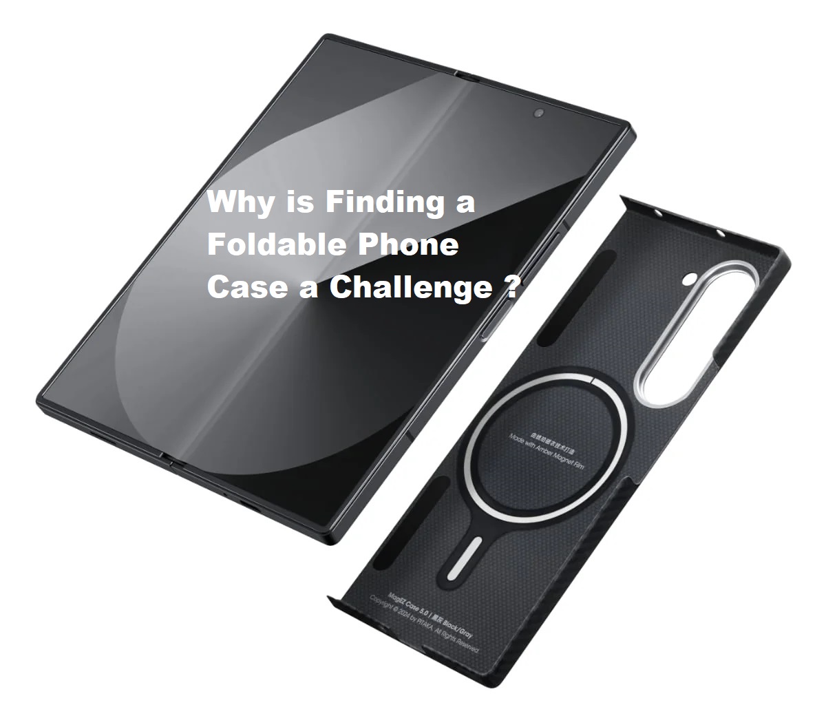 Foldable Phone Case Challenges and Protective Design