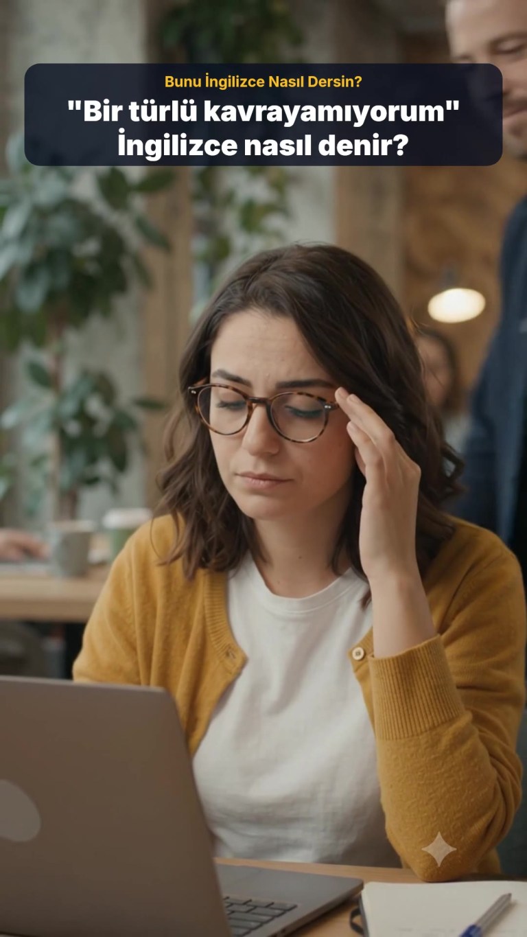 "I can't wrap my head around it" Ne Demek? İngilizcede "Bir türlü kavrayamıyorum" Nasıl Denir?