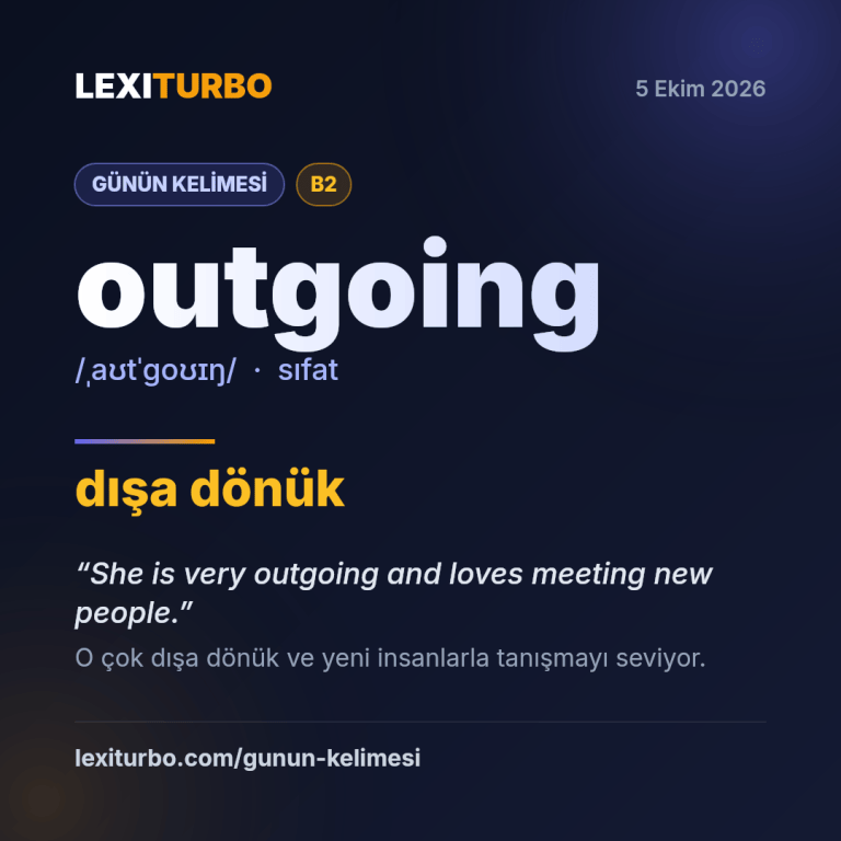 outgoing: dışa dönük